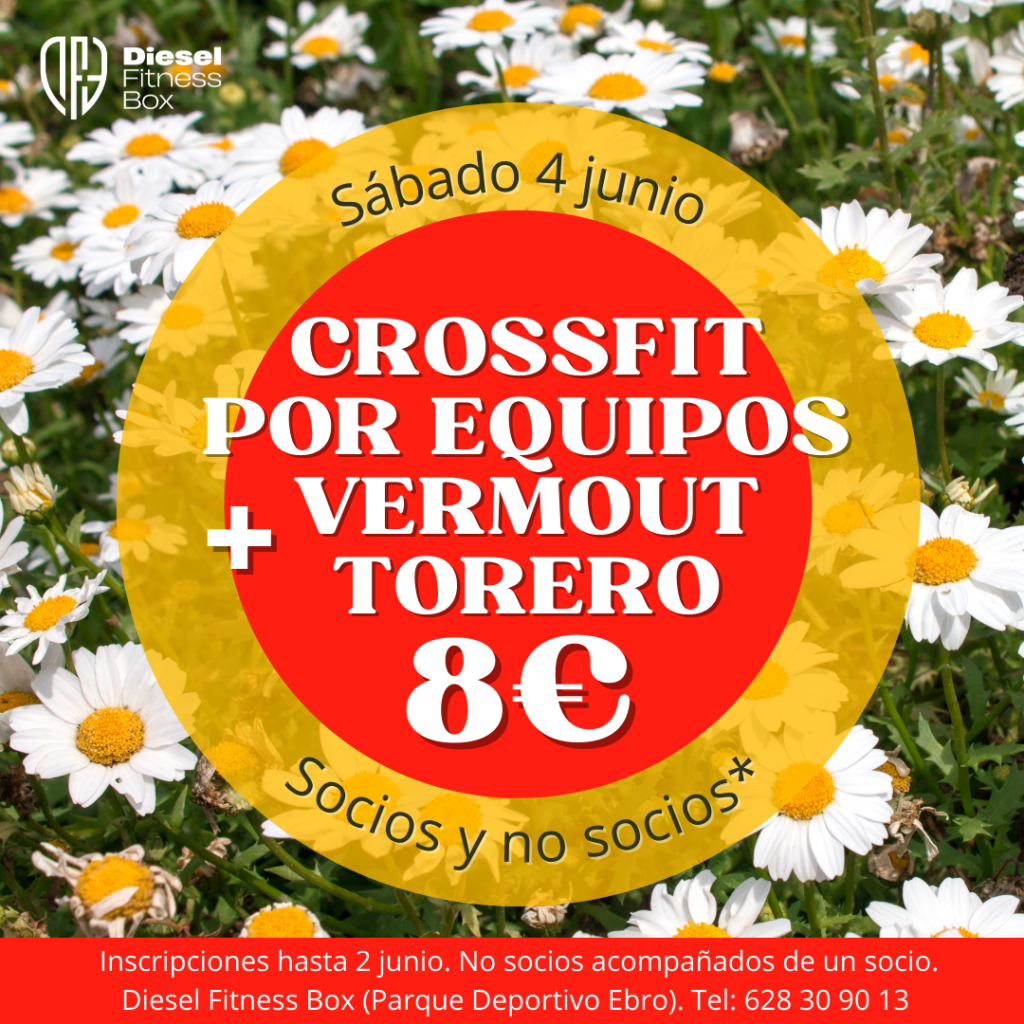 CrossFit WOD por Equipos + Vermout Torero. SÃ¡bado 4 junio 2022